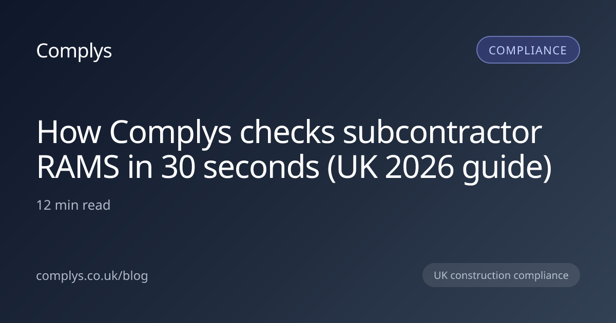 How Complys checks subcontractor RAMS in 30 seconds (UK 2026 guide ...