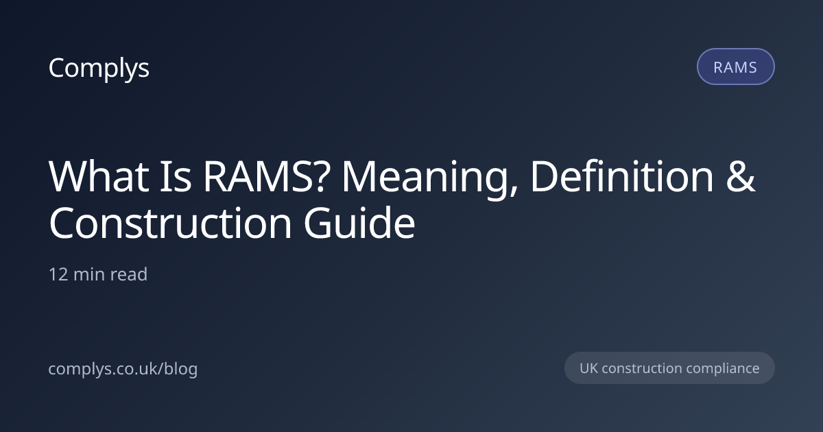 What is RAMS? RAMS meaning, documents and method statements explained ...